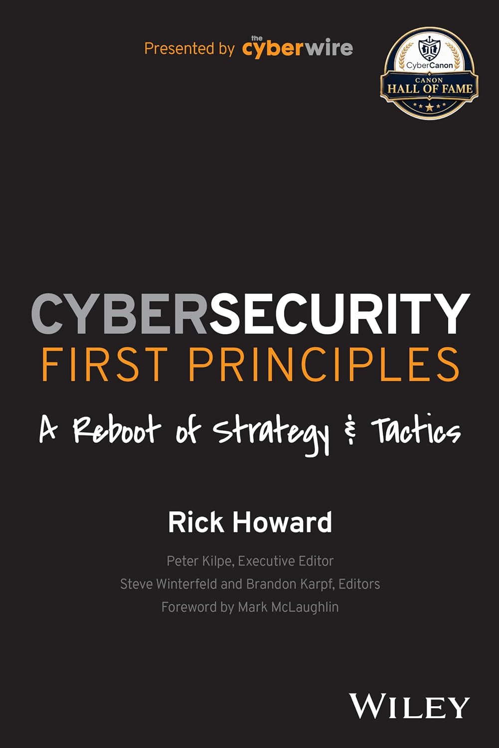 Cybersecurity First Principles: A Reboot of Strategy and Tactics