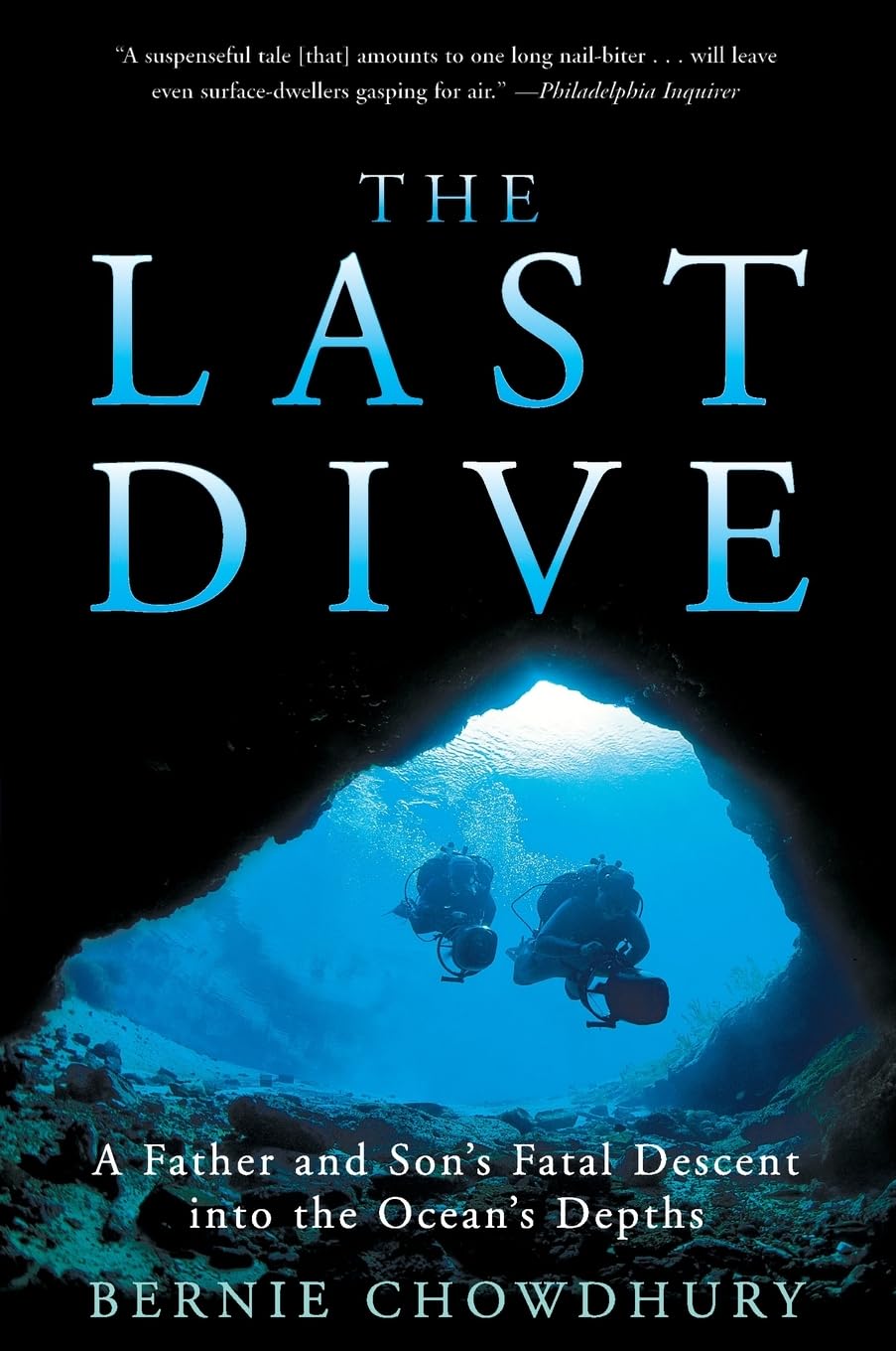 The Last Dive: A Father and Son's Fatal Descent into the Ocean's Depths – A Gripping True Account of High-Risk Ambition, a Mysterious German U-boat, and Tragic Death