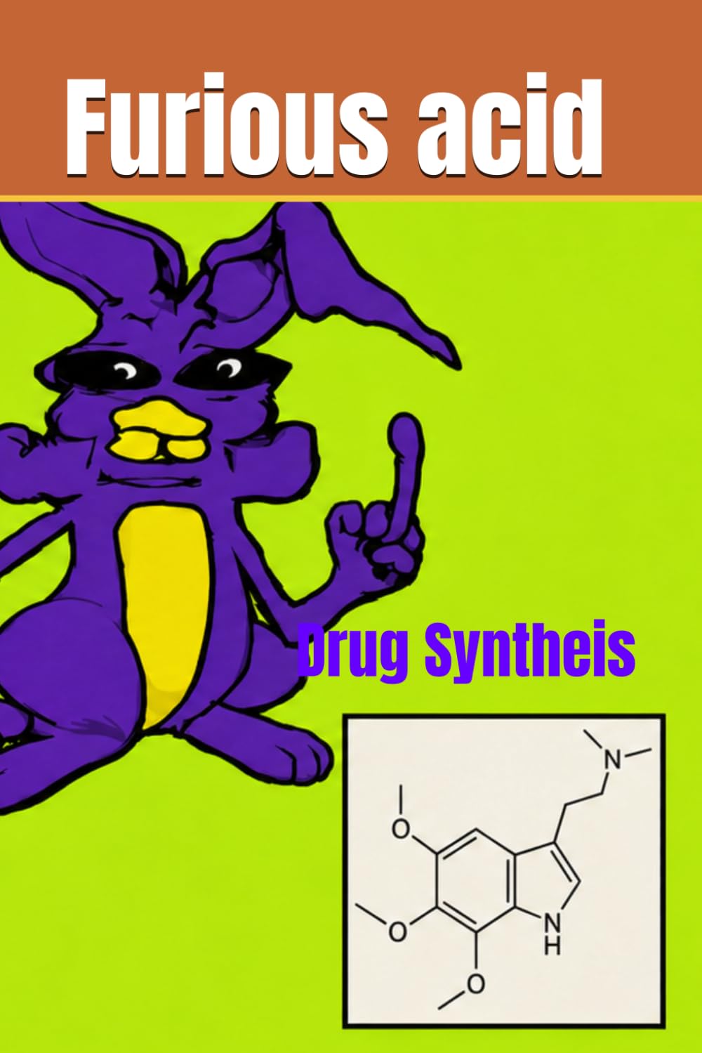 Drug Synthesis: 4,5,6-TM-DMT; 4‑(2‑Ethoxyhexyl)amphetamine, and 4-HO-Isoprenylamphetamine novel synthesis contribution: Furious Acid Publication