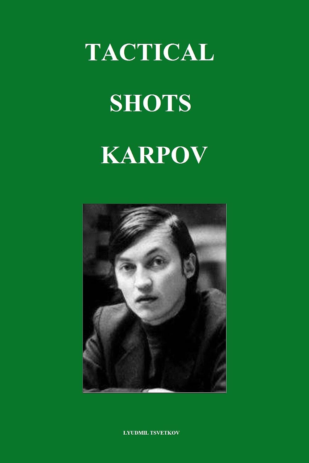 Tactical Shots: Karpov