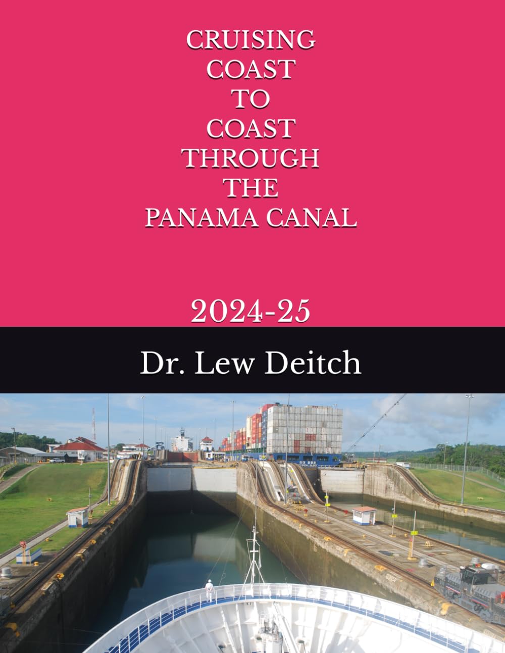 CRUISING COAST TO COAST THROUGH THE PANAMA CANAL: 2024-25