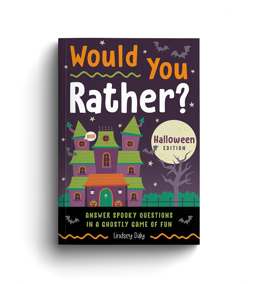 Would You Rather? Halloween Edition: Answer Spooky Questions in a Ghostly Game of Fun