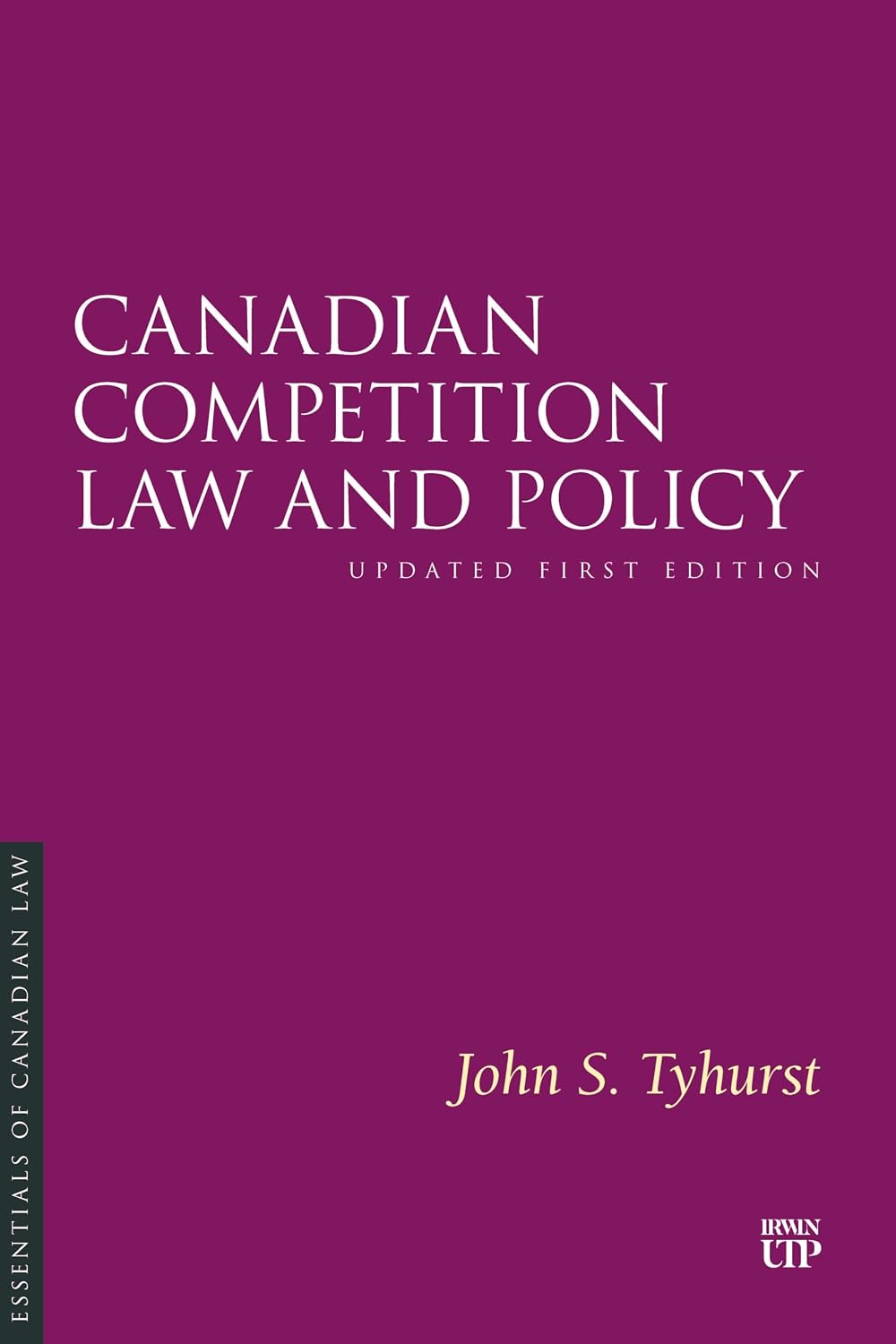 Canadian Competition Law and Policy (Essentials of Canadian Law)
