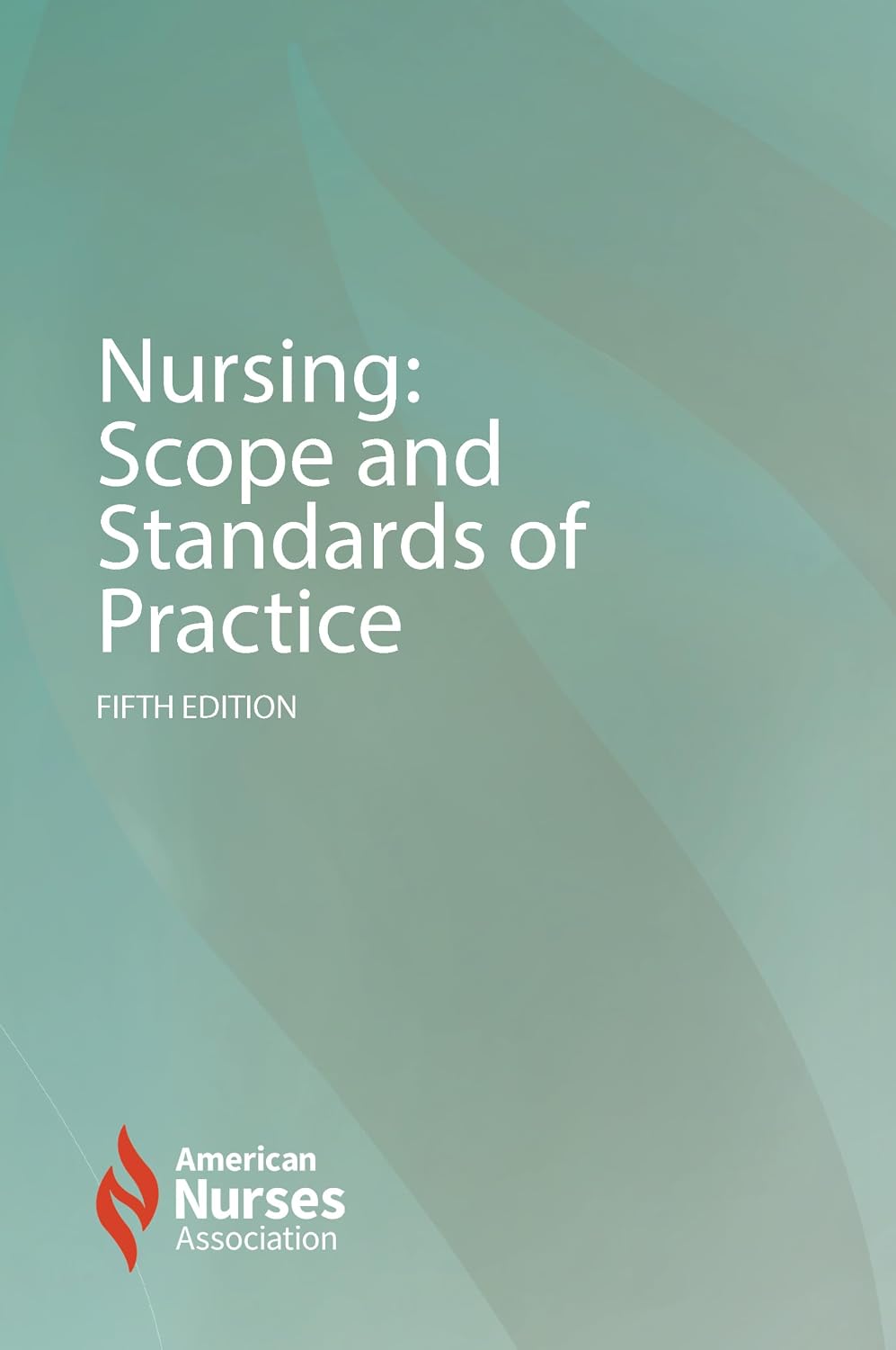 Nursing: Scope and Standards of Practice, 5th Edition