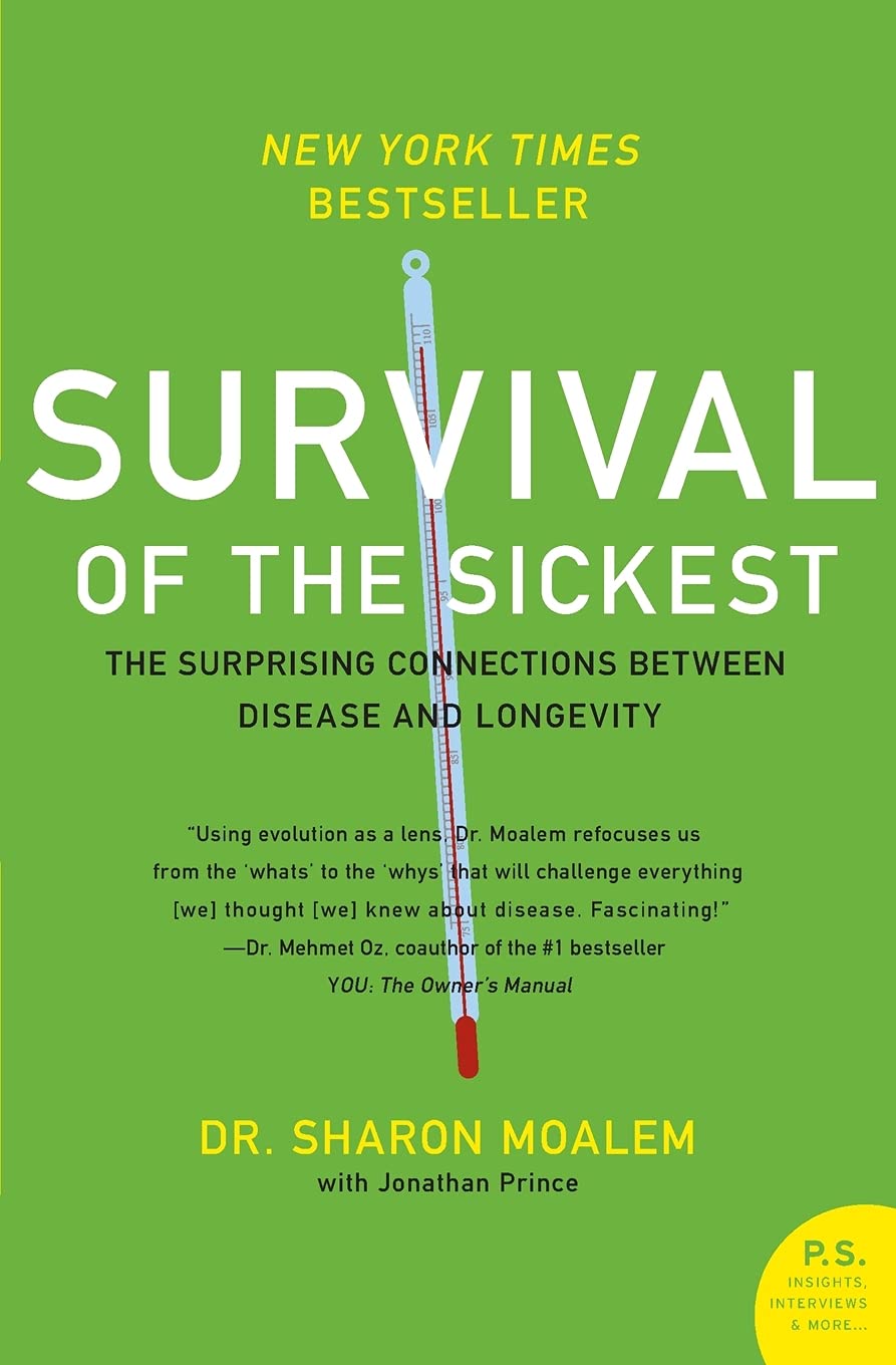 Survival of the Sickest: The Surprising Connections Between Disease and Longevity ― A Provocative Popular Science Book on Evolutionary Medicine (P.S.)