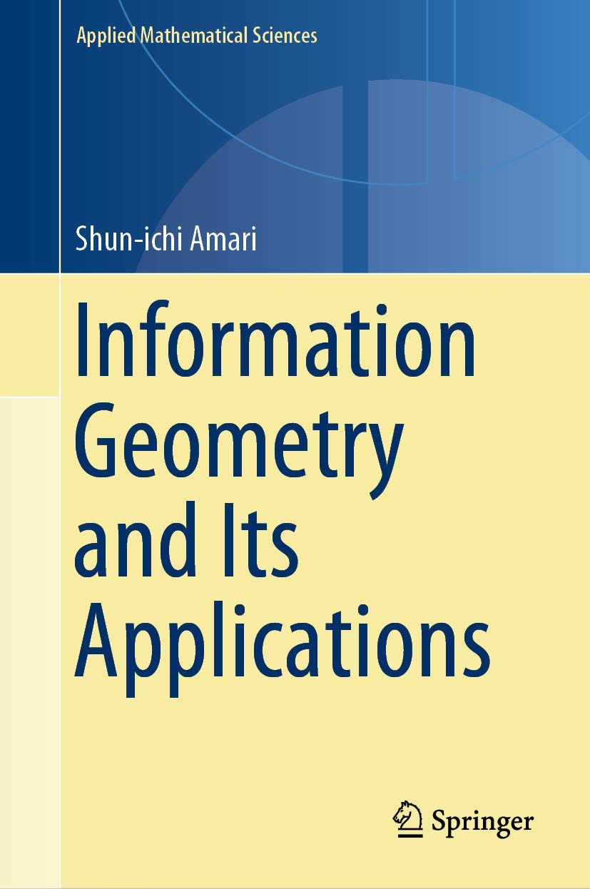 Information Geometry and Its Applications (Applied Mathematical Sciences, 194)