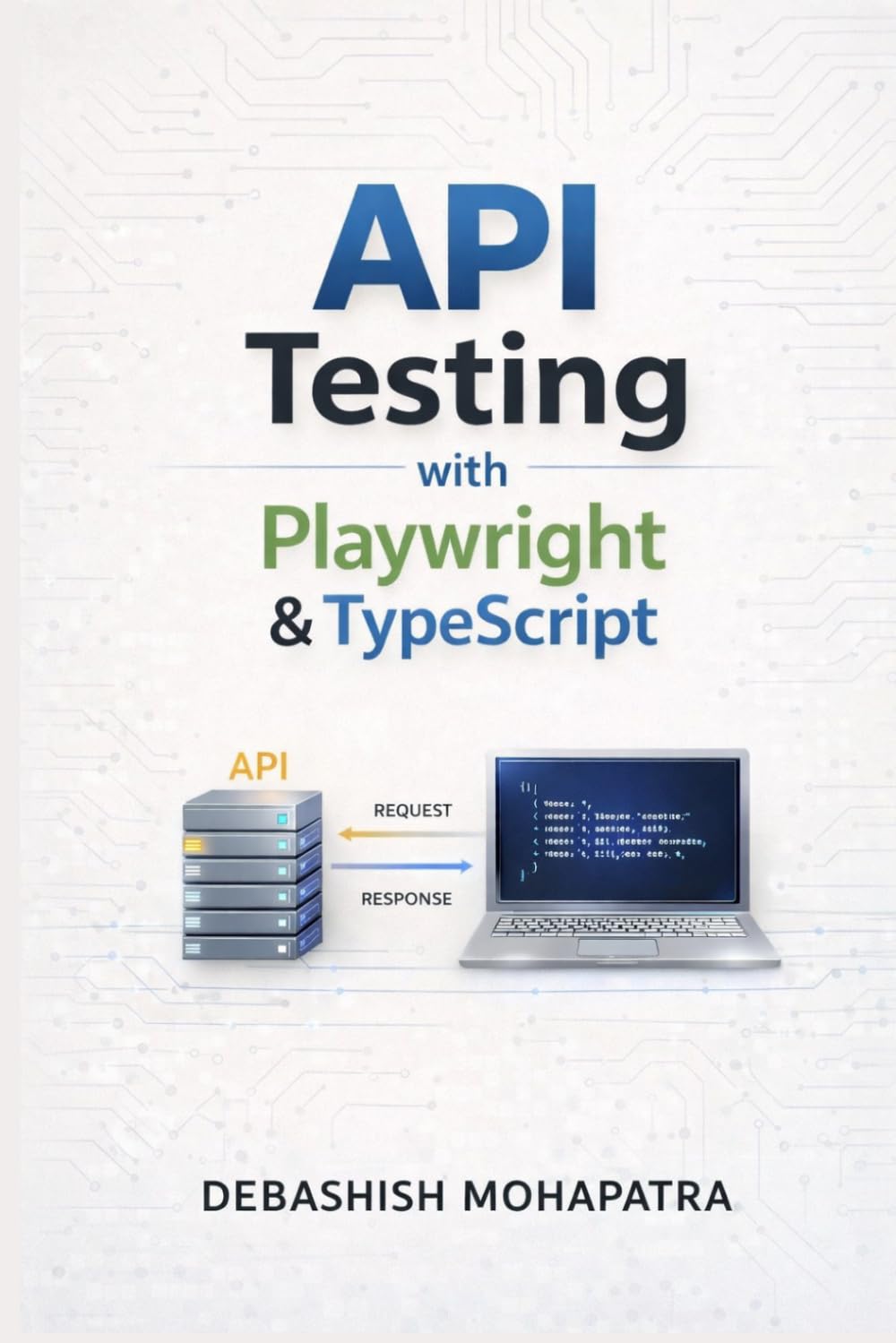 API Testing with Playwright & TypeScript: A Practical Guide from Zero to Expert