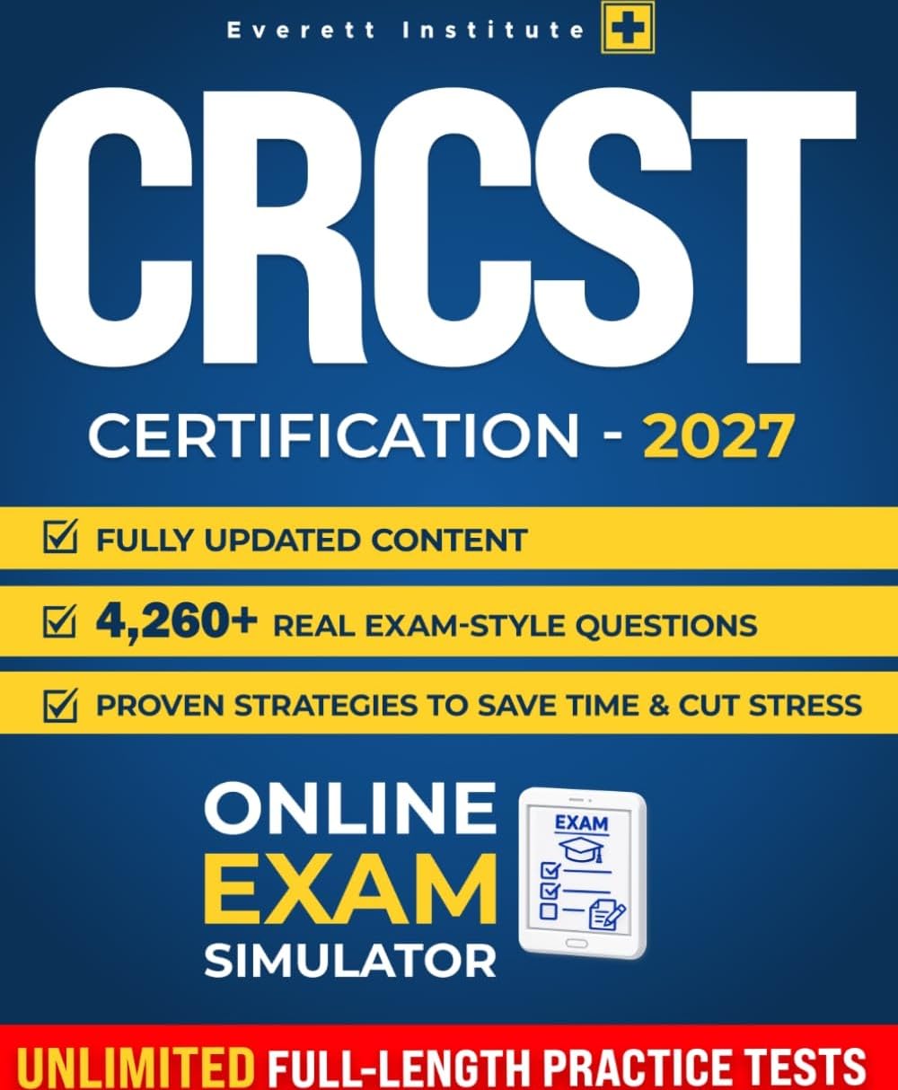 CRCST Certification: The All-in-One Study Guide to Get Exam-Ready Faster | Fully Updated Content, Real Exam-Style Questions & Proven Strategies to Save Time, Cut Stress & Avoid Costly Retakes