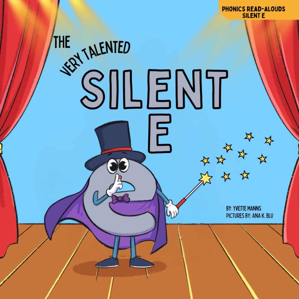 The Very Talented Silent E (Phonics Read-Alouds Series)