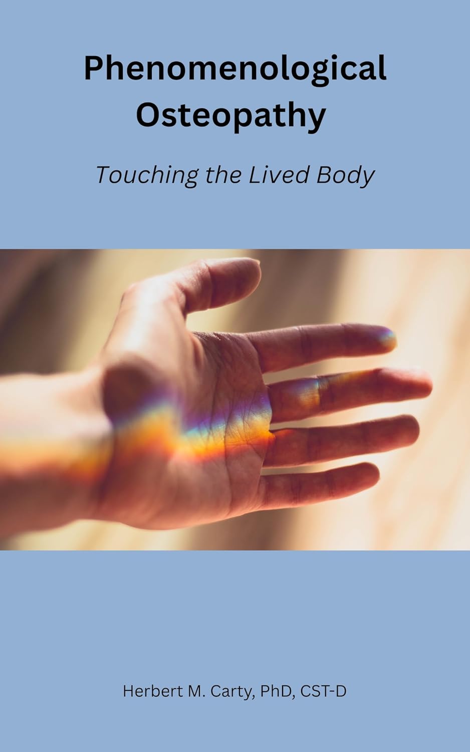 Phenomenological Osteopathy: Touching the Lived Body