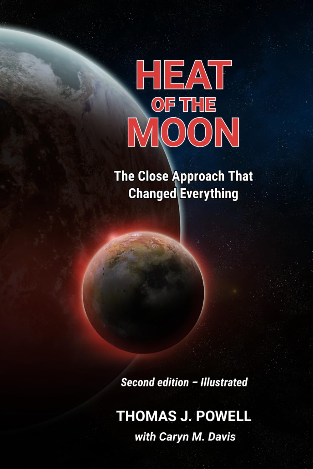 Heat of the Moon: The Close Approach That Changed Everything