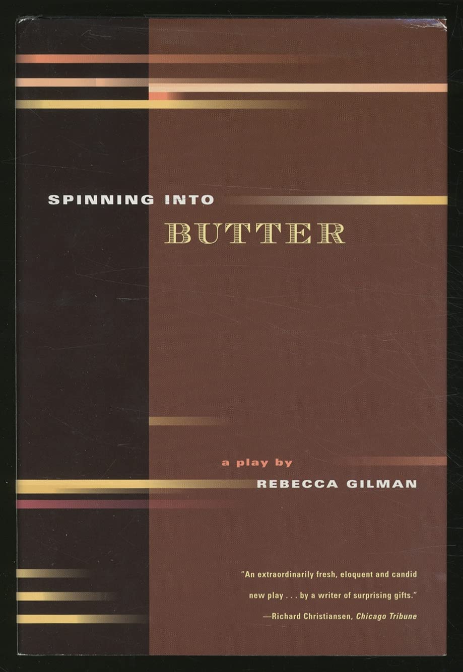 Spinning Into Butter, A Play