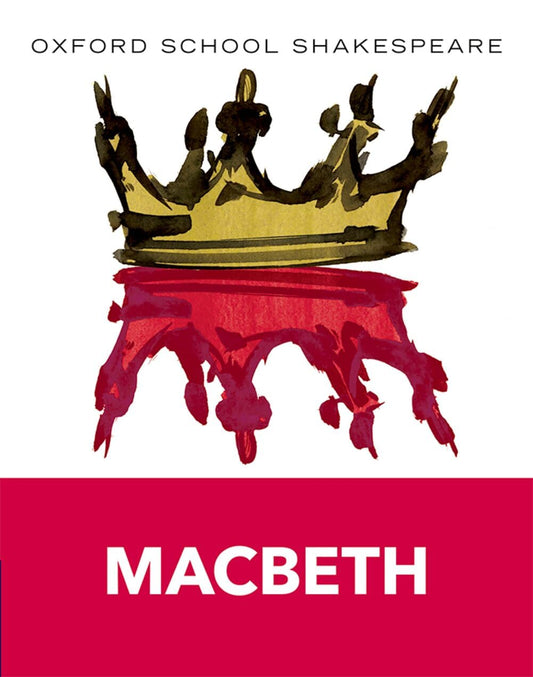Macbeth: Oxford School Shakespeare (Oxford School Shakespeare Series)