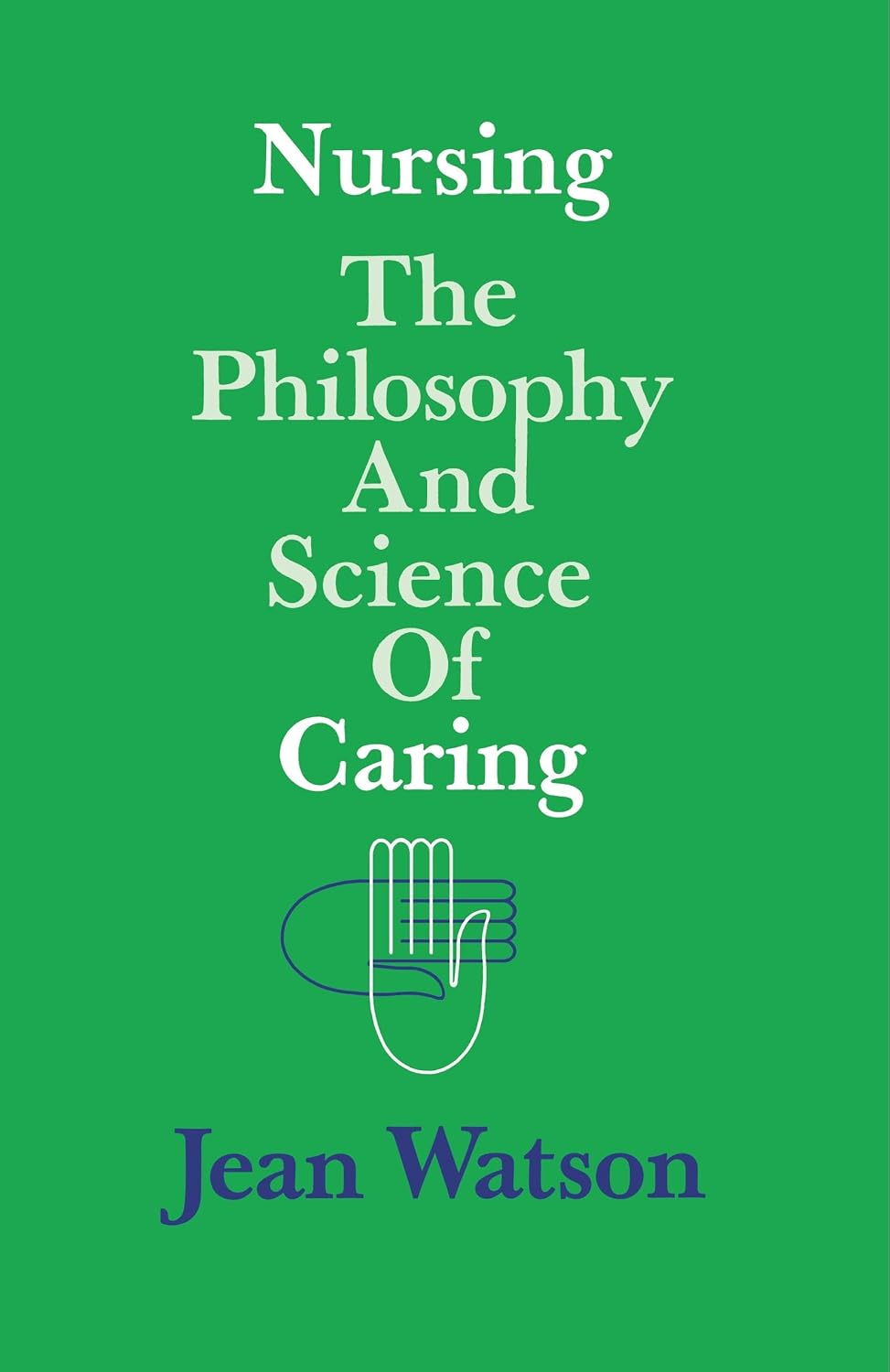 Nursing: The Philosophy and Science of Caring