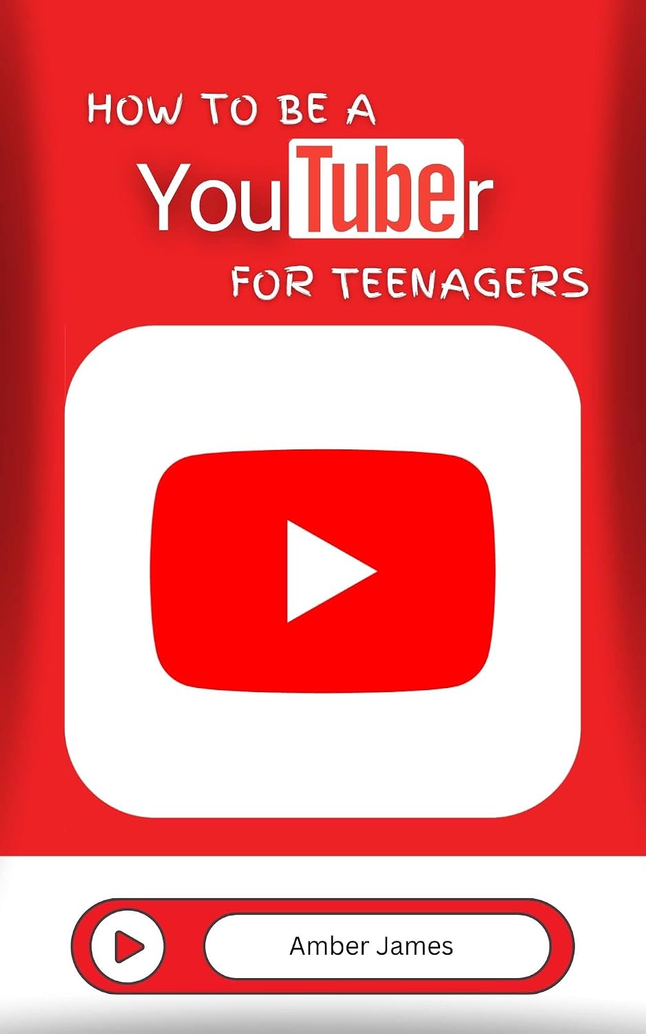 How to be a YouTuber for Teenagers: From YouTube Beginner to Star Creator! (The 'How To' Series For Kids)