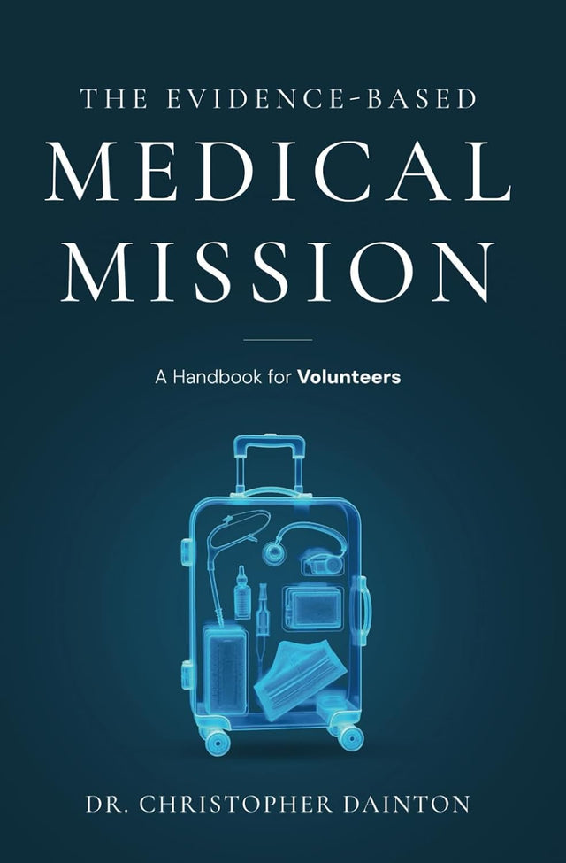 The Evidence-based Medical Mission: A handbook for volunteers