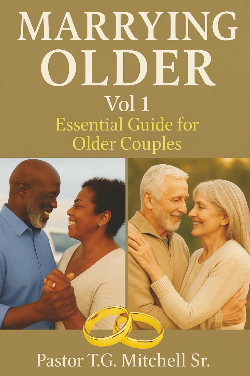 Marrying Older Vol 1: The Essential Guide For Older Couples