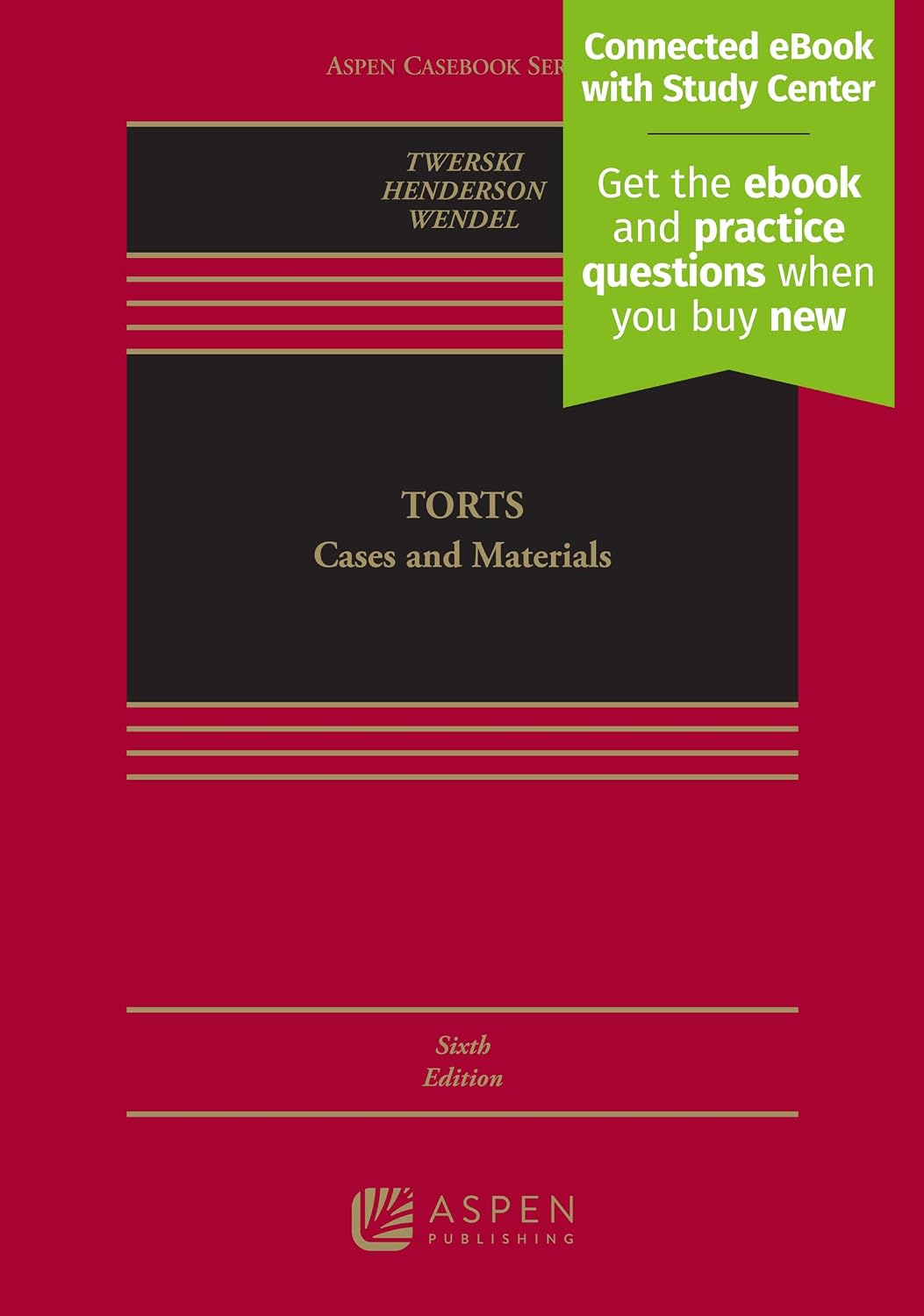 Torts: Cases and Materials [Connected eBook with Study Center] (Aspen Casebook Series)