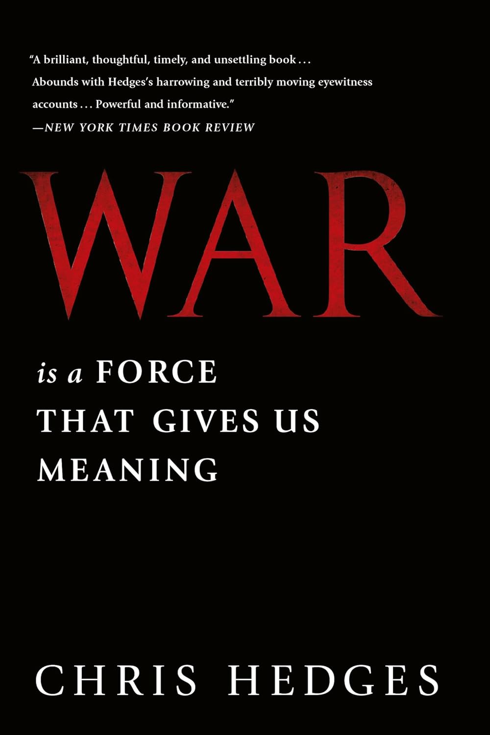 War is a Force That Gives Us Meaning