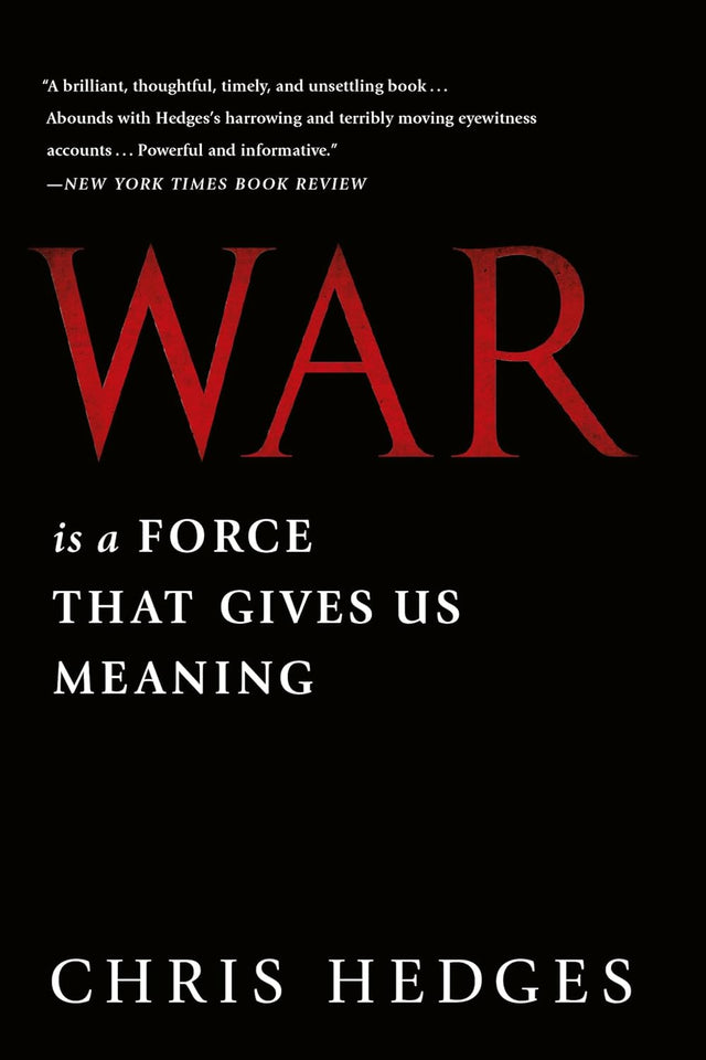 War is a Force That Gives Us Meaning