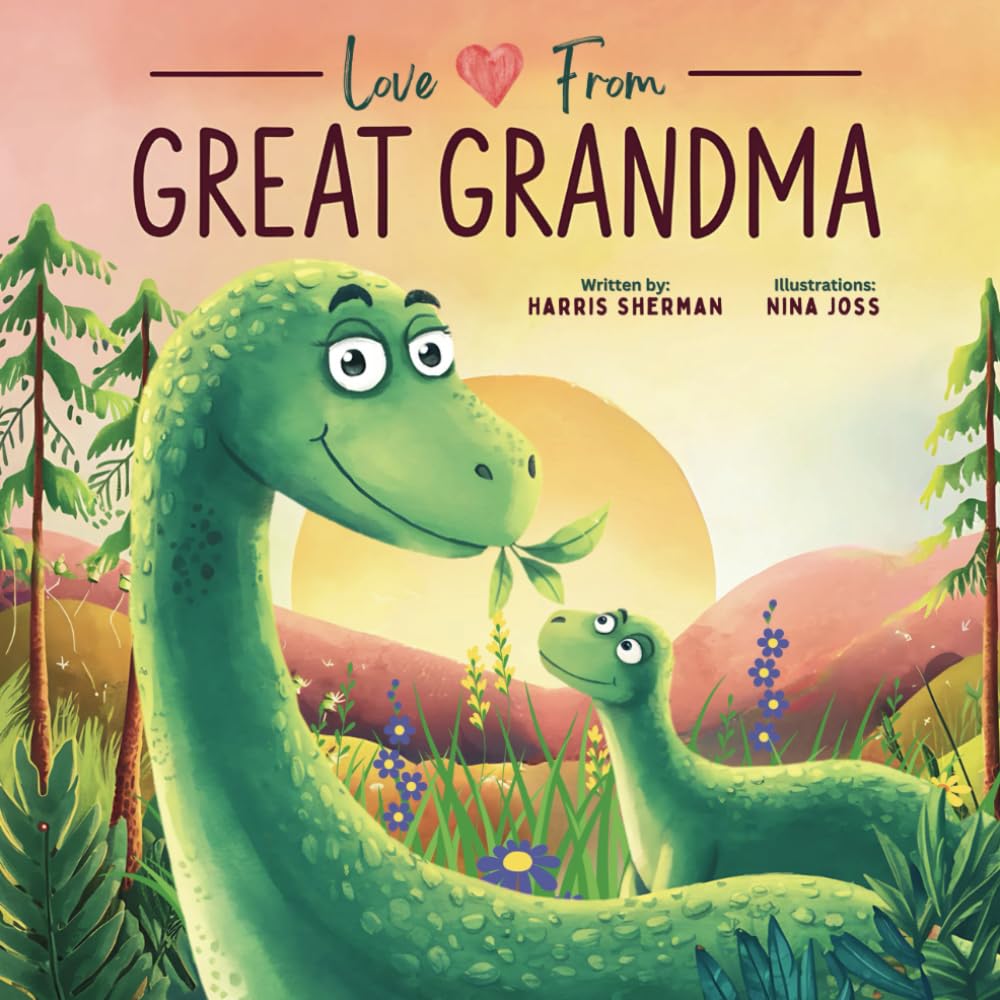 Love From Great Grandma: A Rhyming Dino Picture Book for a New Baby Great Grandchild: A Baby Shower & Birthday Keepsake Book for Great Grandchildren
