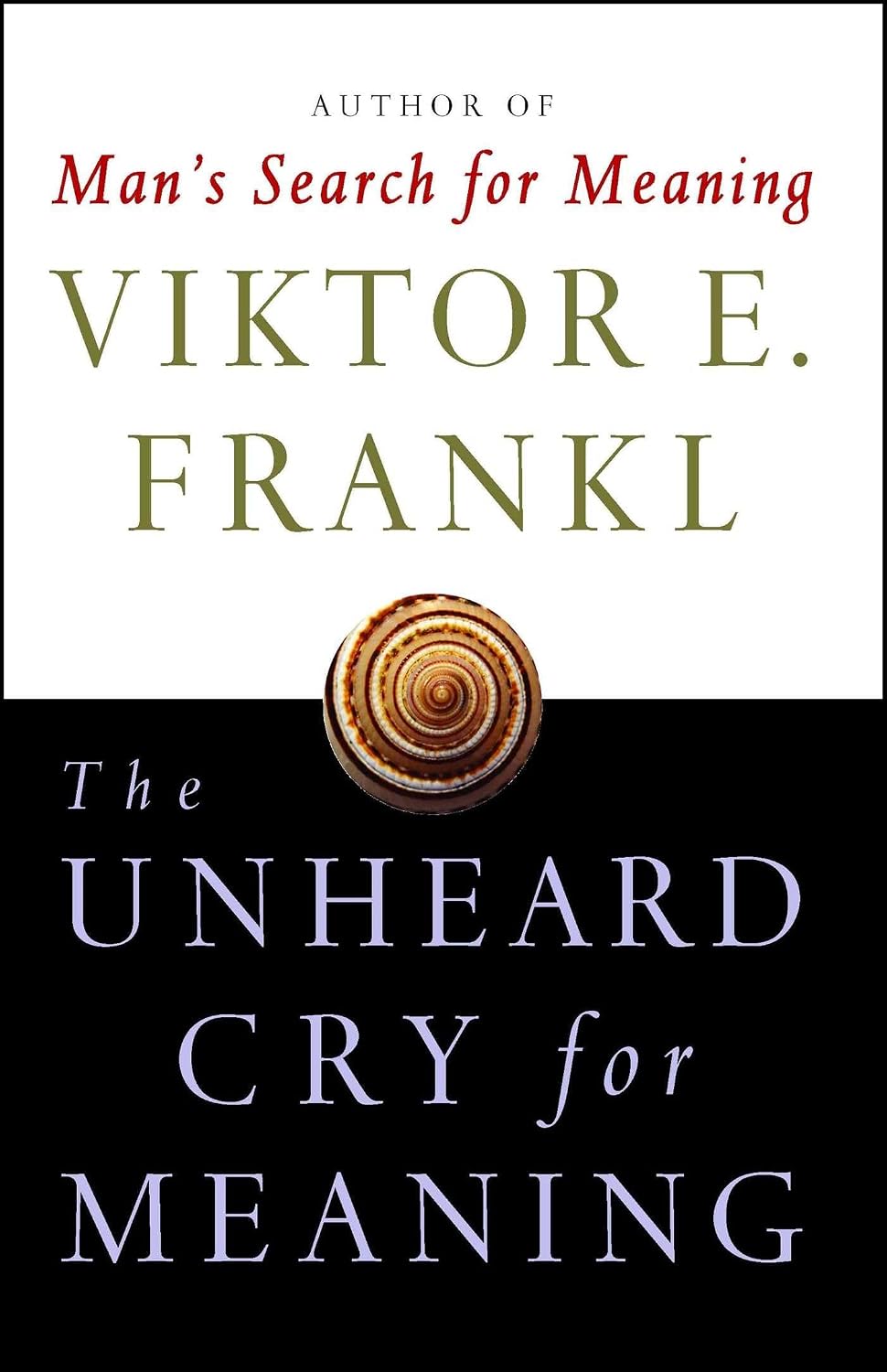 The Unheard Cry for Meaning: Psychotherapy and Humanism