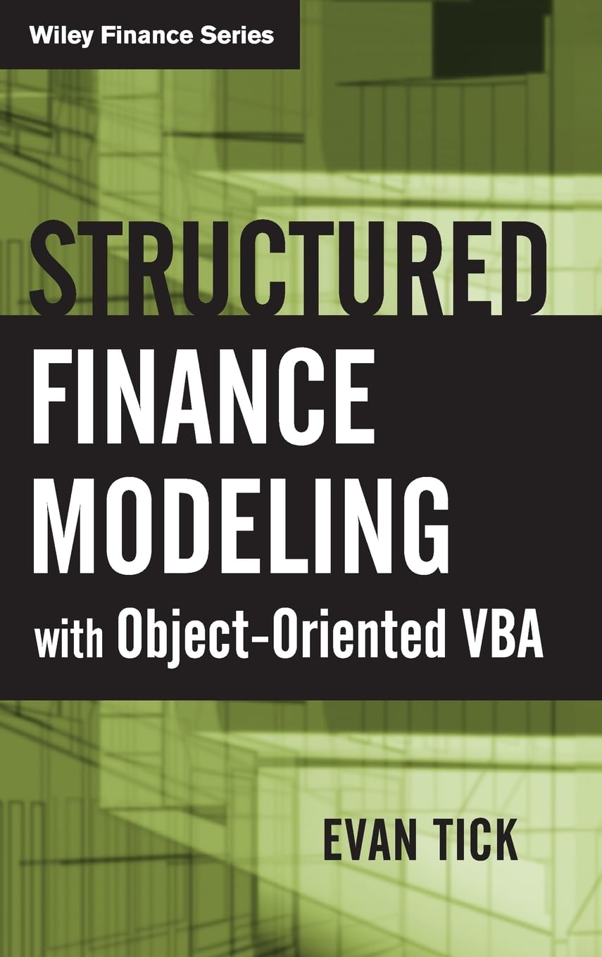 Structured Finance Modeling with Object-Oriented VBA (Wiley Finance)
