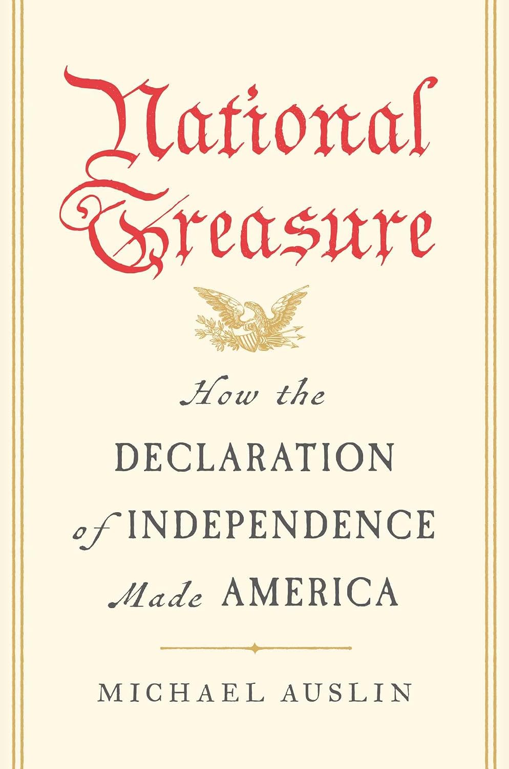 National Treasure: How the Declaration of Independence Made America