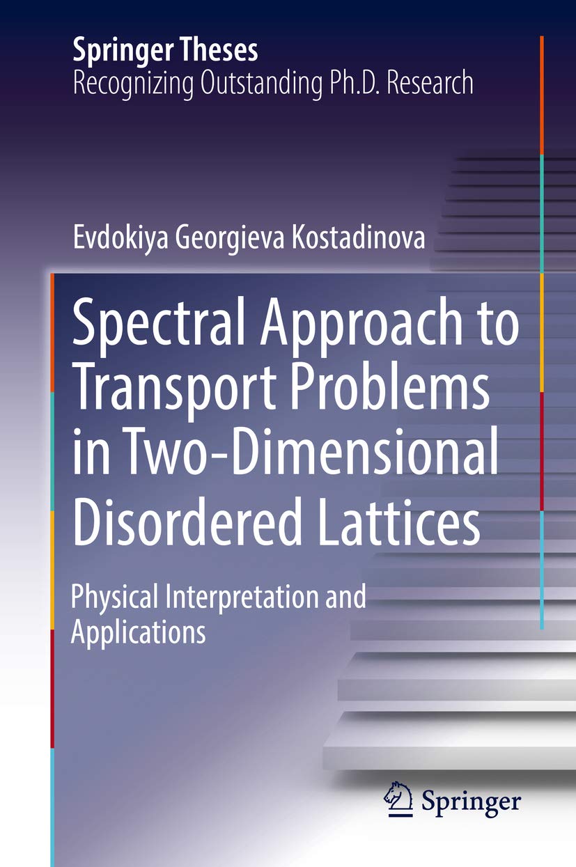 Spectral Approach to Transport Problems in Two-Dimensional Disordered Lattices: Physical Interpretation and Applications (Springer Theses)