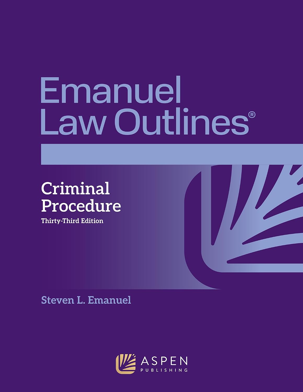 Emanuel Law Outlines for Criminal Procedure
