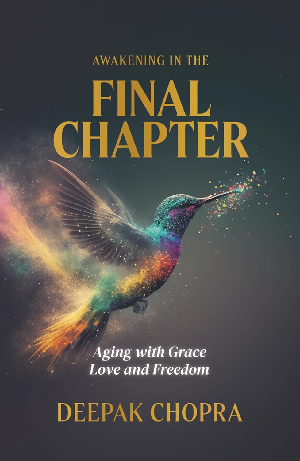 Awakening in the Final Chapter: Aging with Grace, Love, and Freedom