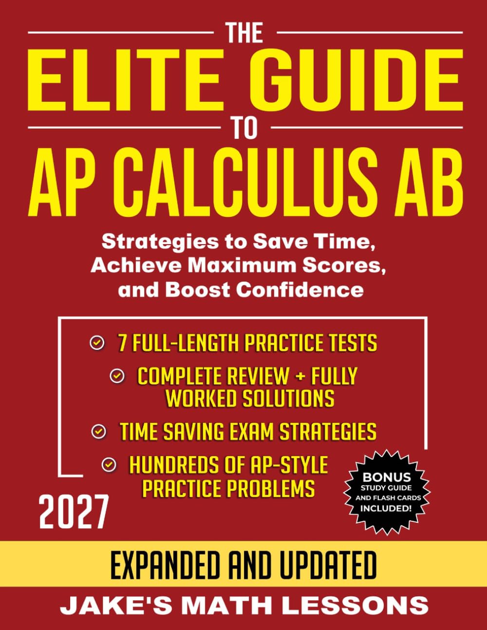 The Elite Guide to AP Calculus AB: Strategies to Save Time, Achieve Maximum Scores, and Boost Confidence