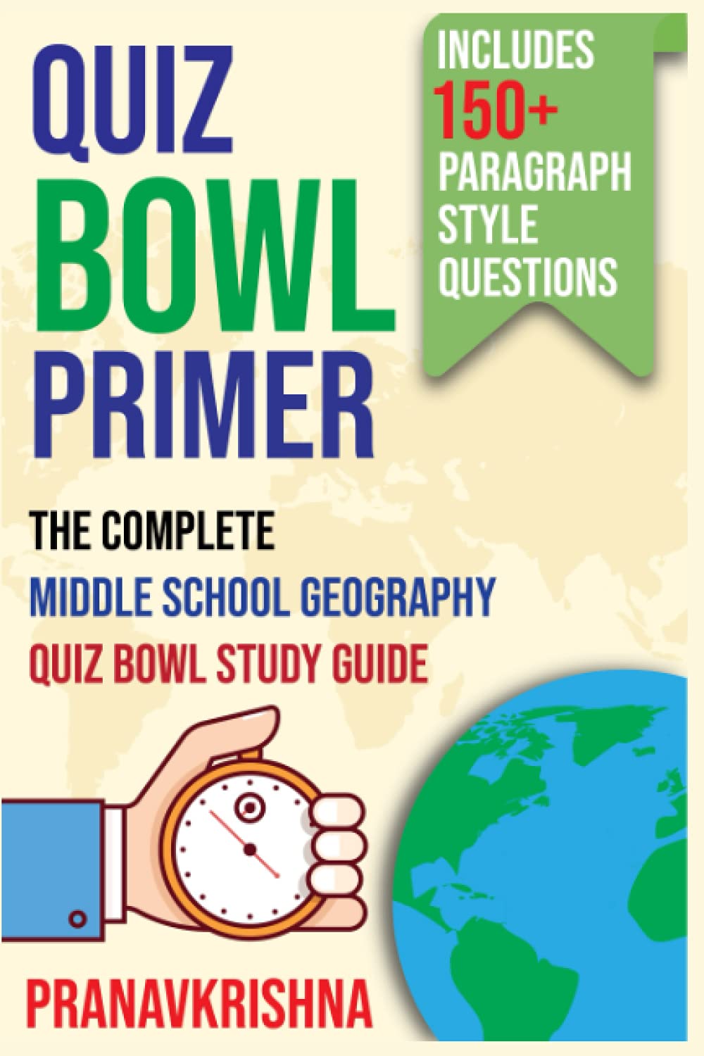 Quiz Bowl Primer: The Complete Middle School Geography Quiz Bowl Study Guide