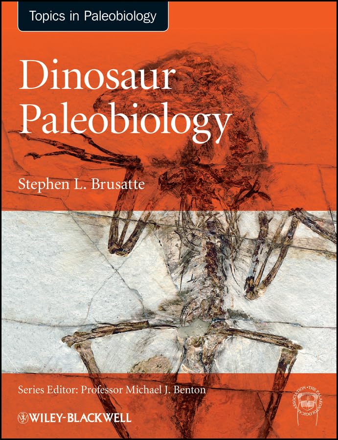 Dinosaur Paleobiology (TOPA Topics in Paleobiology)