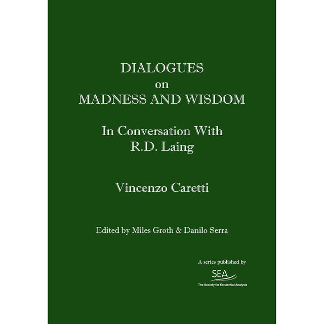 Dialogues on Madness and Wisdom: In Conversation with R.D. Laing