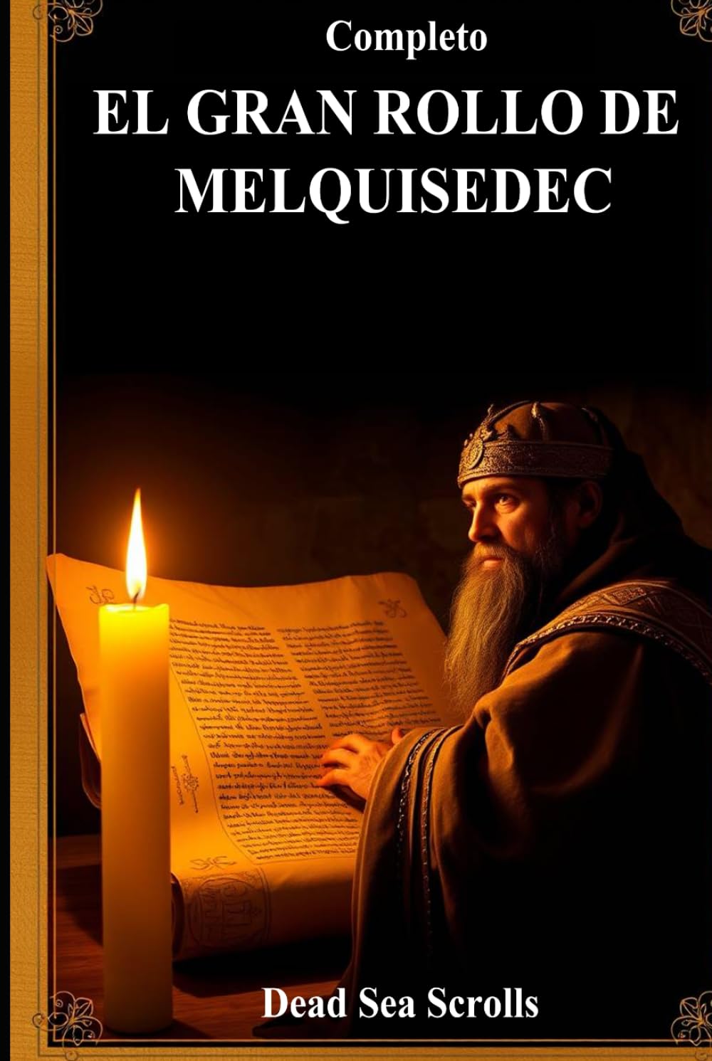 EL GRAN ROLLO DE MELQUISEDEC: La Historia del Jarrón, la Historia del Universo, la Historia de Salem y la Revelación Divina (Spanish Edition)