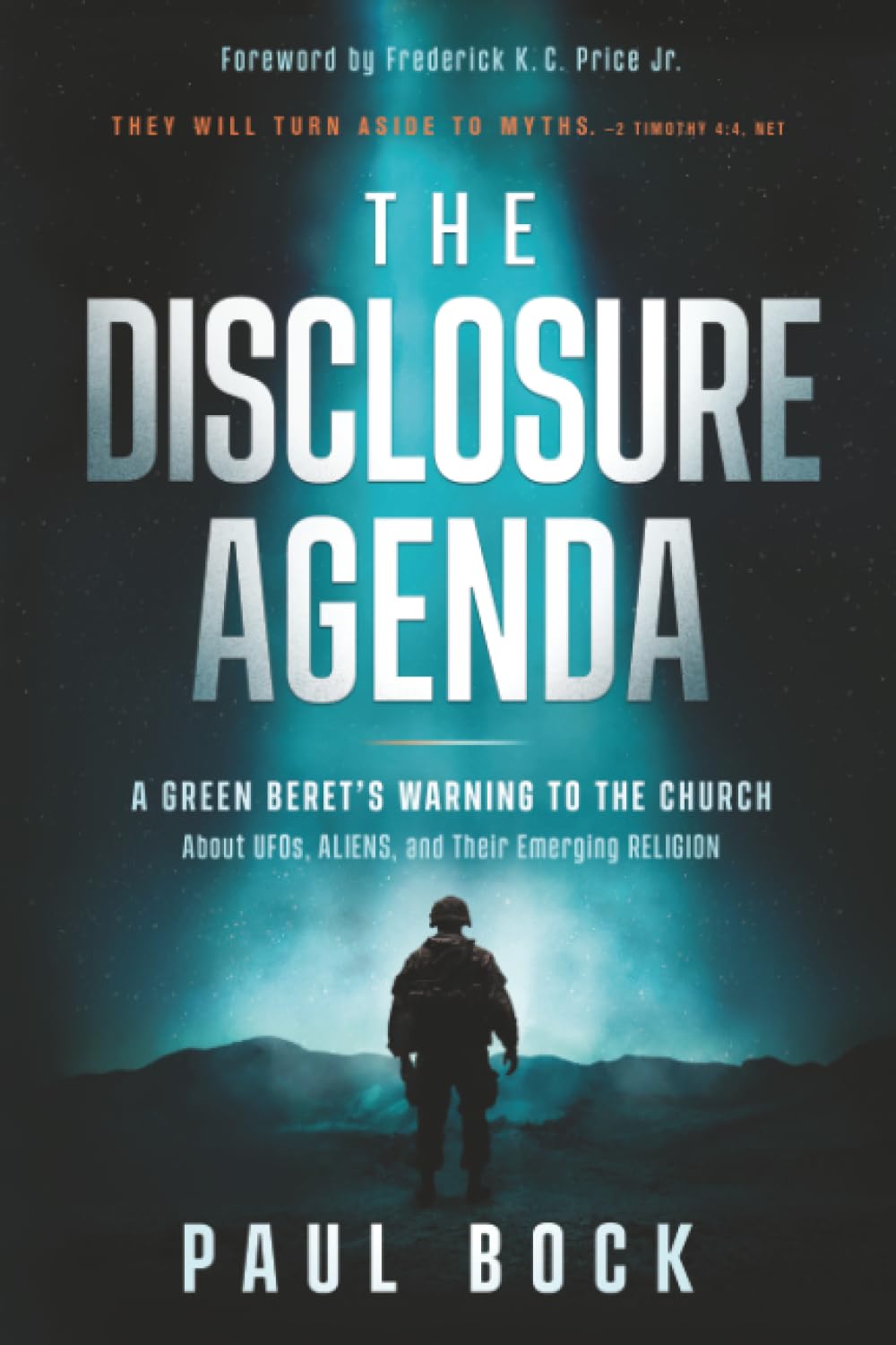 The Disclosure Agenda: A Green Beret's Warning to the Church About UFOs, Aliens, and Their Emerging Religion
