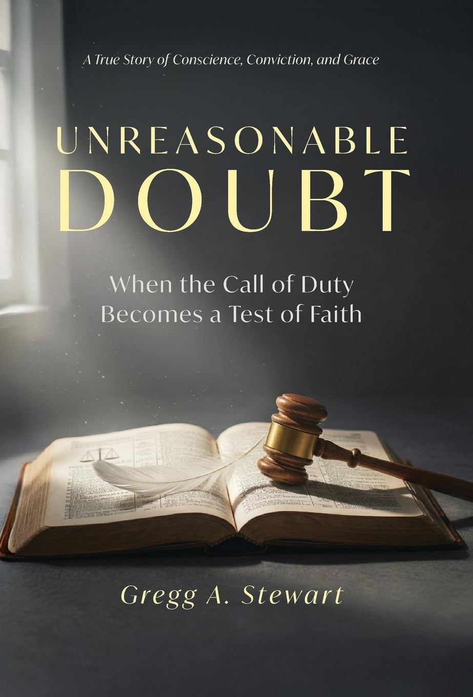 Unreasonable Doubt: A True Story of Conscience, Conviction, and Grace