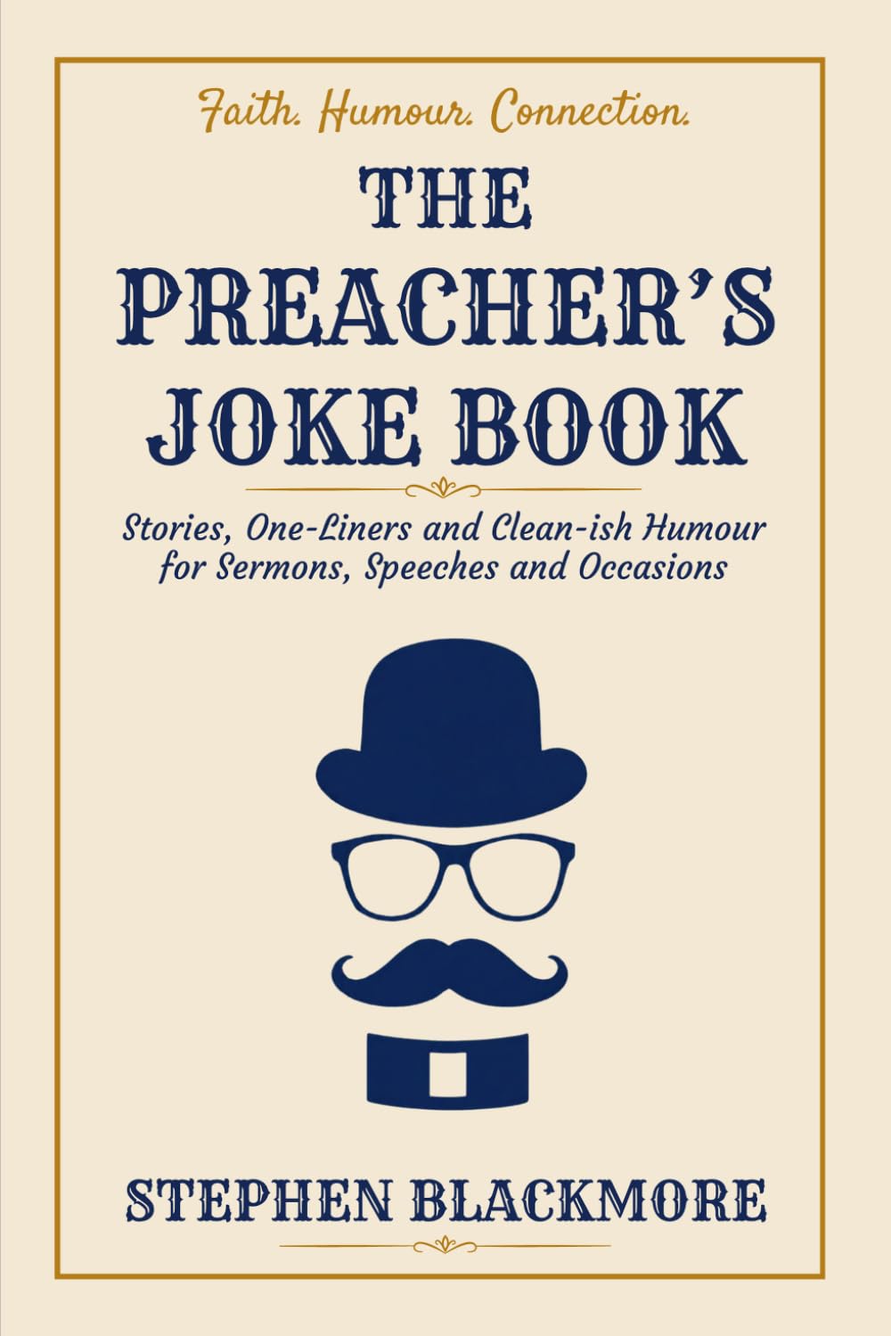 The Preacher’s Joke Book: Stories, One-Liners and Clean-ish Humour for Sermons, Speeches and Occasions