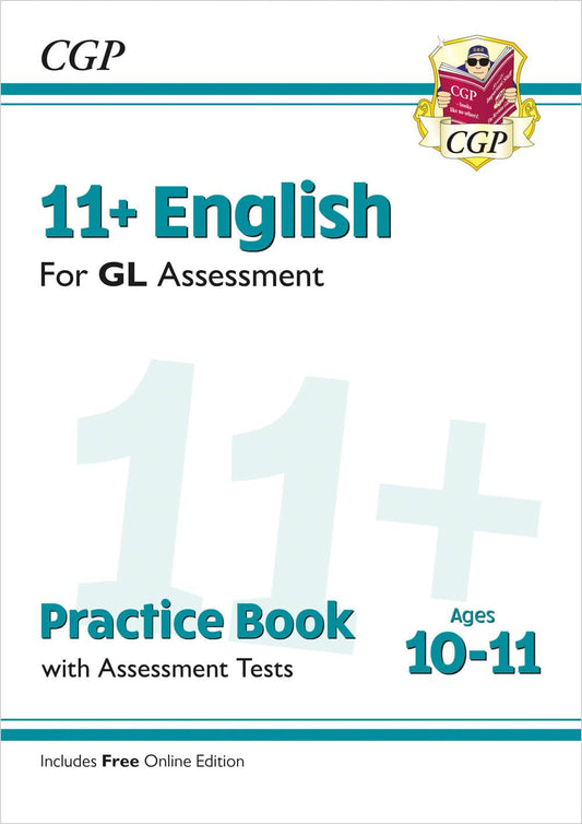 11+ GL English Practice Book & Assessment Tests - Ages 10-11 (with Online Edition): for the 2026 tests (CGP GL 11+ Ages 10-11)