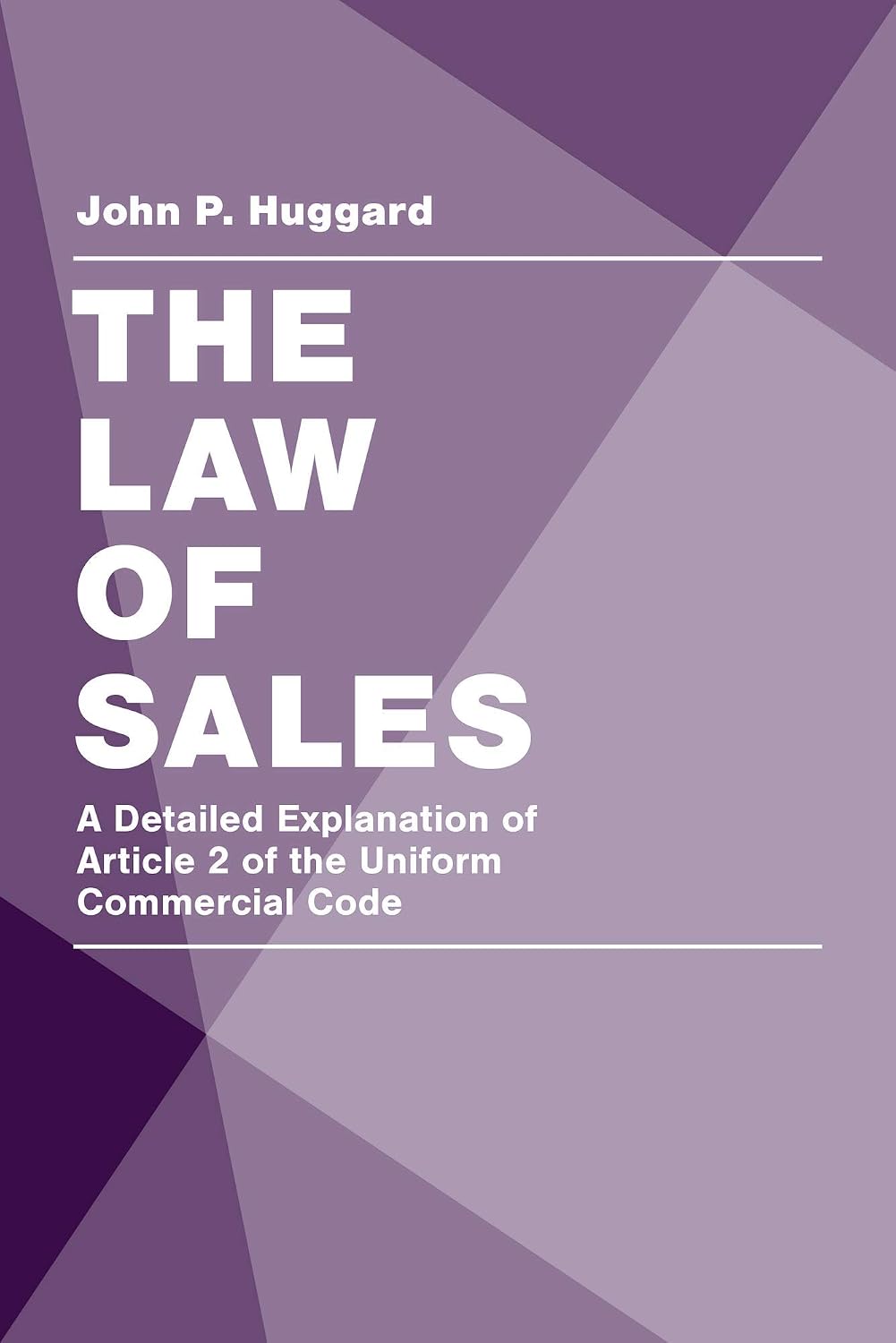 The Law of Sales: A Detailed Explanation of Article 2 of the Uniform Commercial Code