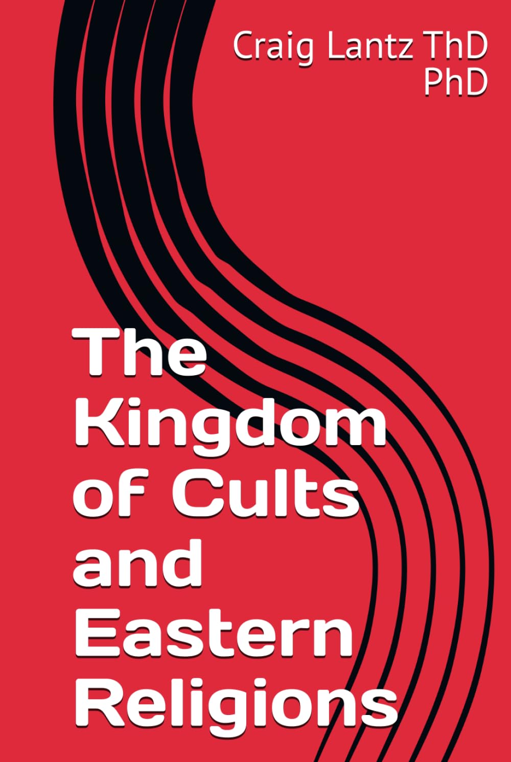 The Kingdom of Cults and Eastern Religions
