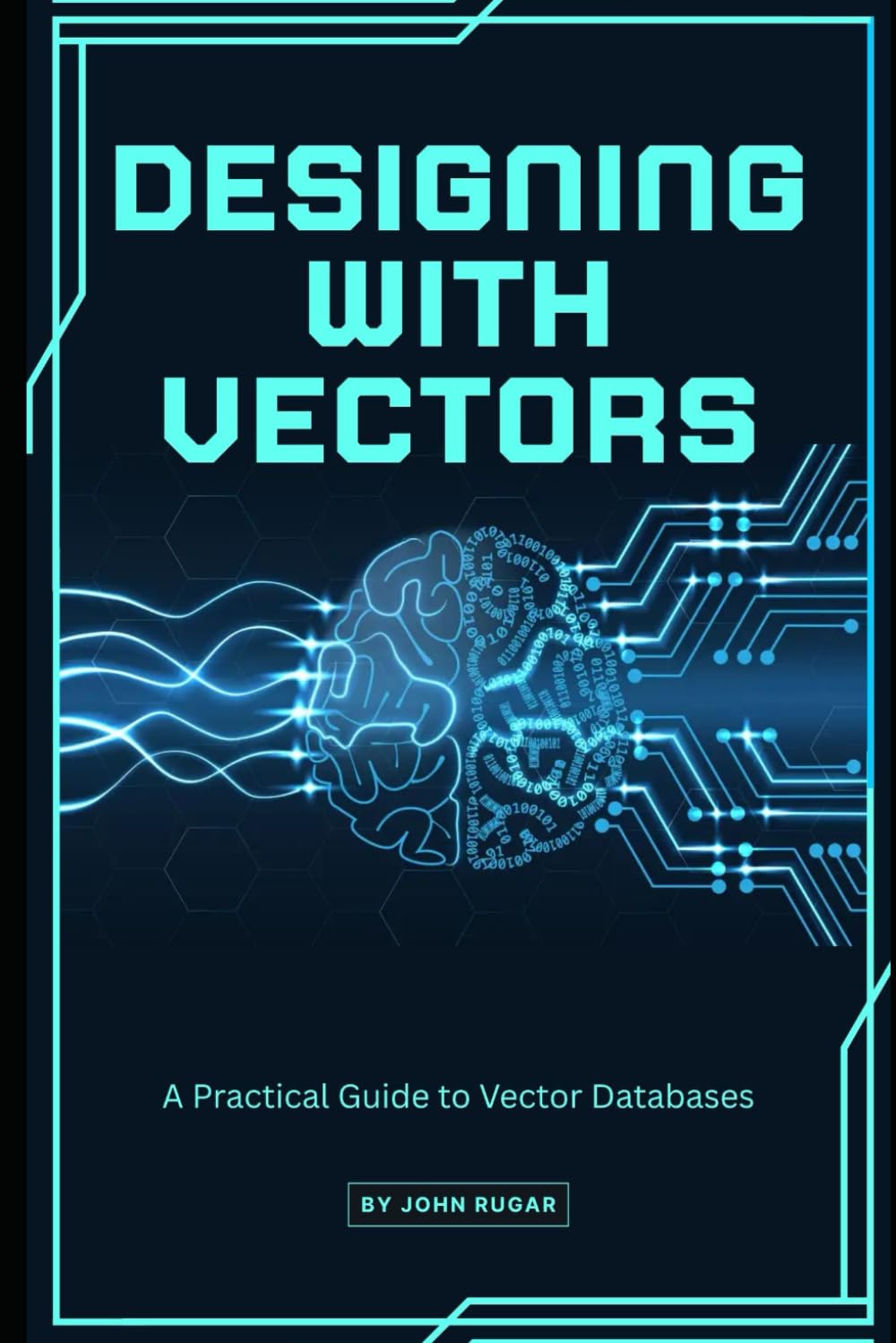 Designing with Vectors: A Practical Guide to Vector Databases