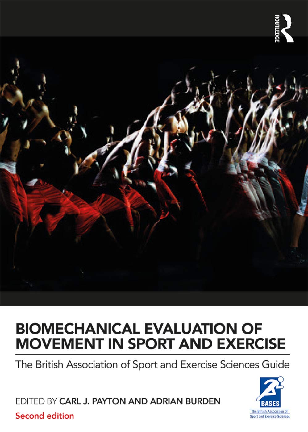 Biomechanical Evaluation of Movement in Sport and Exercise (BASES Sport and Exercise Science)