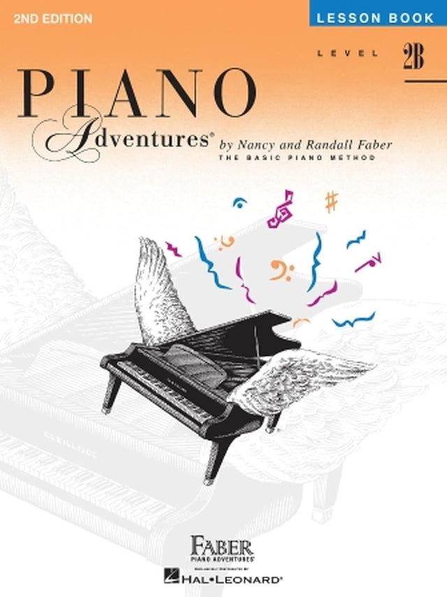 Piano Adventures: Lesson Book - Level 2B, 2nd Edition | Beginner Piano Method for Kids and Adults | Sheet Music Songbook to Learn Major Scales and Chords in C G F | Faber Piano Method Book