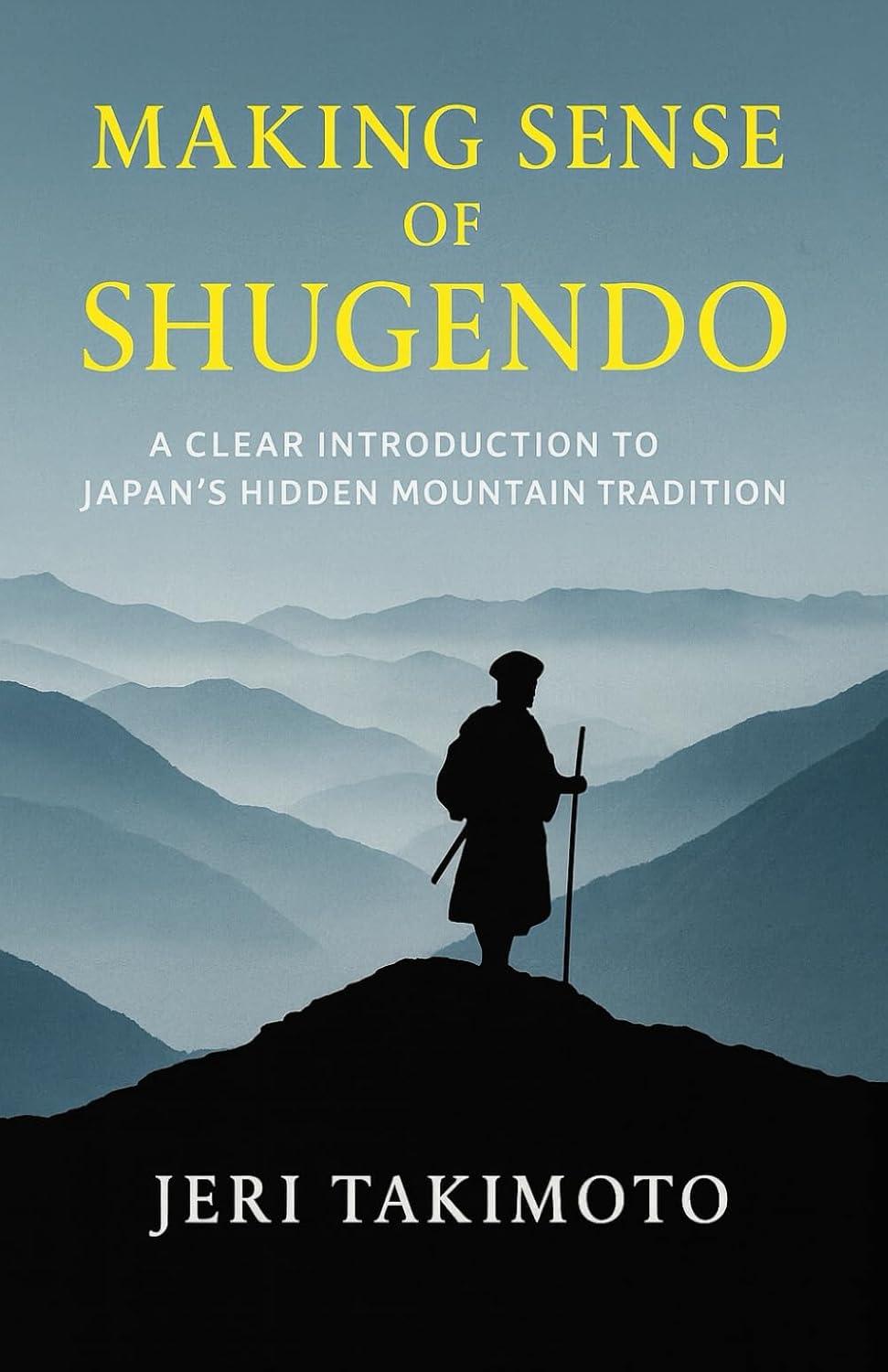 Making Sense of Shugendo: A Clear Introduction to Japan's Hidden Mountain Tradition