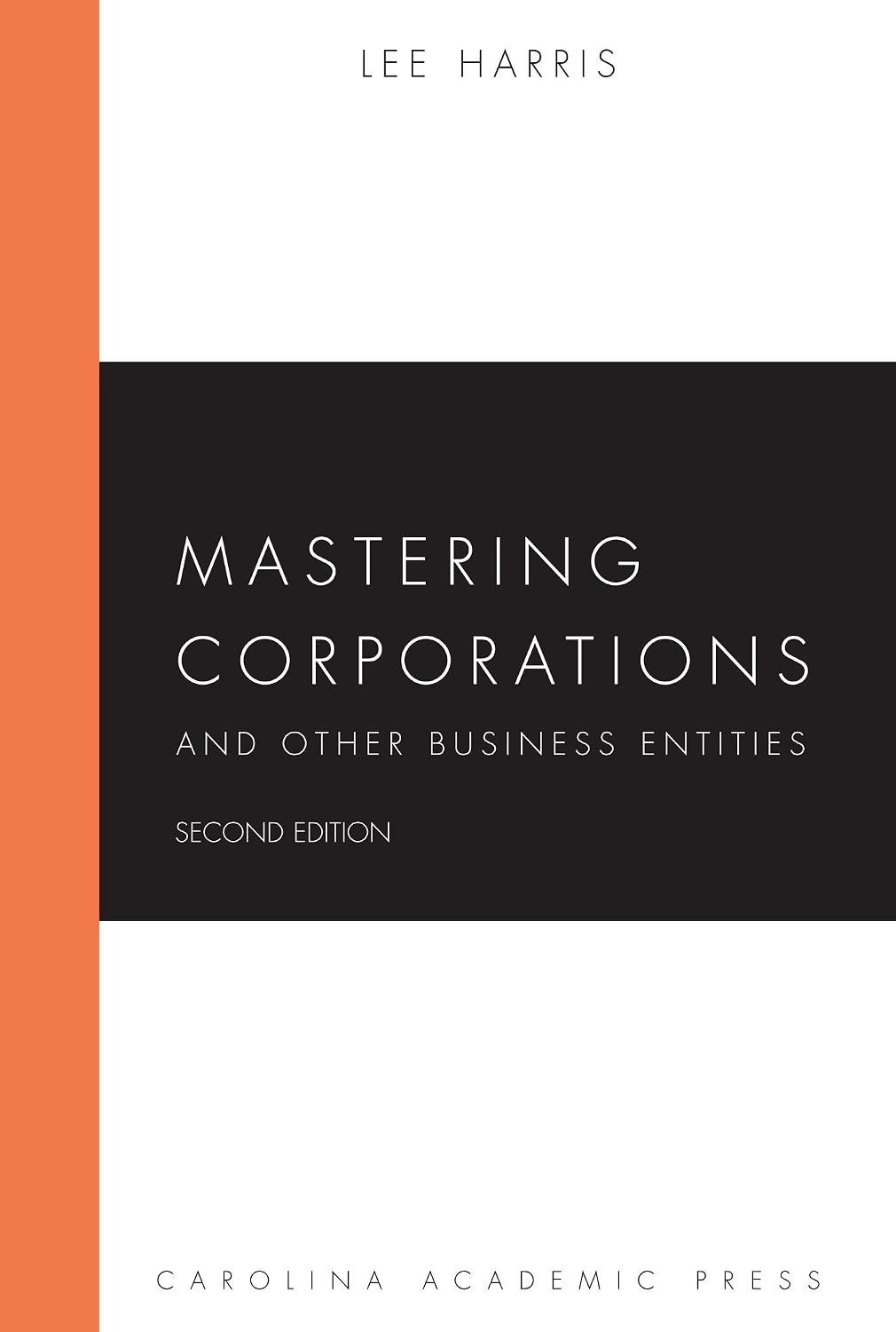 Mastering Corporations and Other Business Entities (Mastering Series)