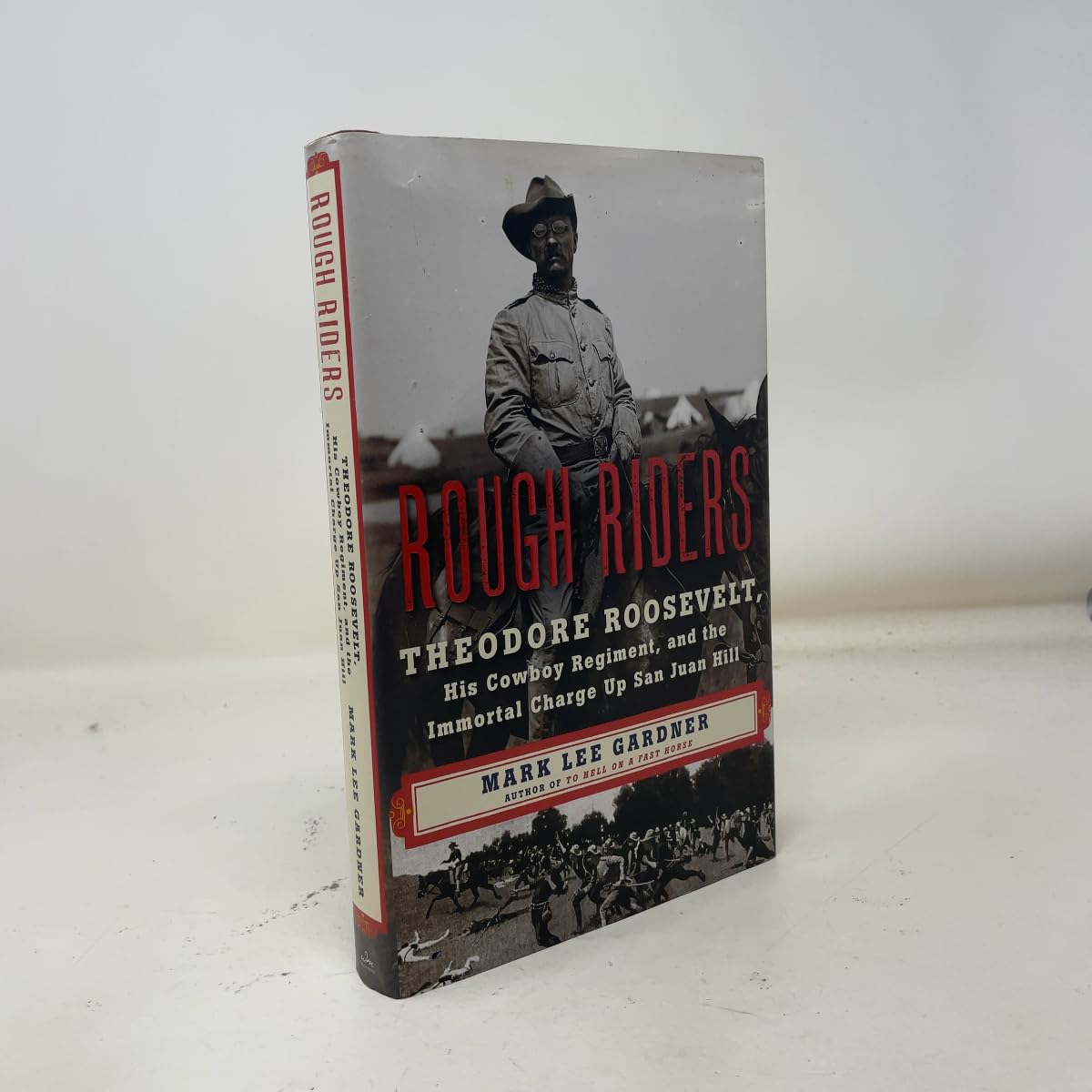 Rough Riders: Theodore Roosevelt, His Cowboy Regiment, and the Immortal Charge Up San Juan Hill
