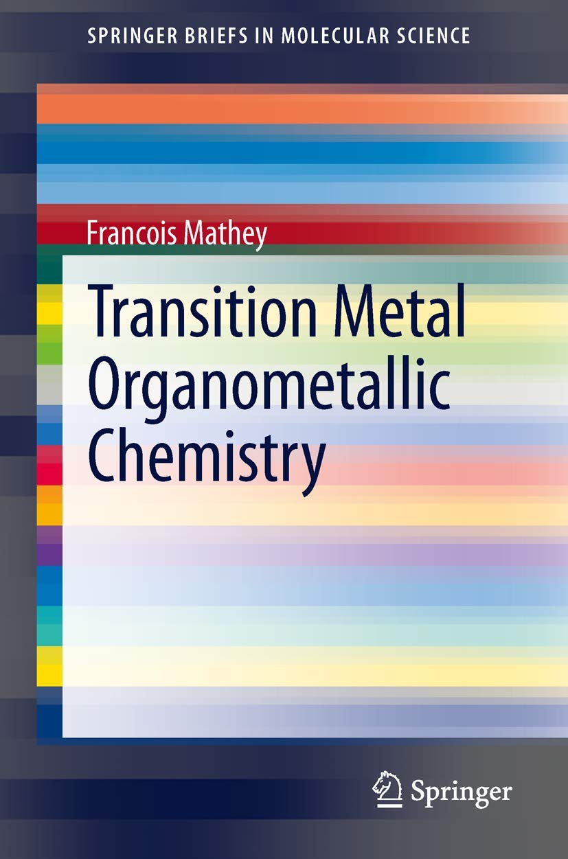 Transition Metal Organometallic Chemistry (SpringerBriefs in Molecular Science)