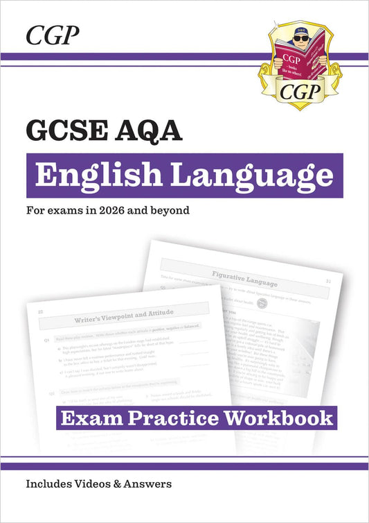 GCSE English Language AQA Exam Practice Workbook - with Answers and Videos (CGP AQA GCSE English Language)